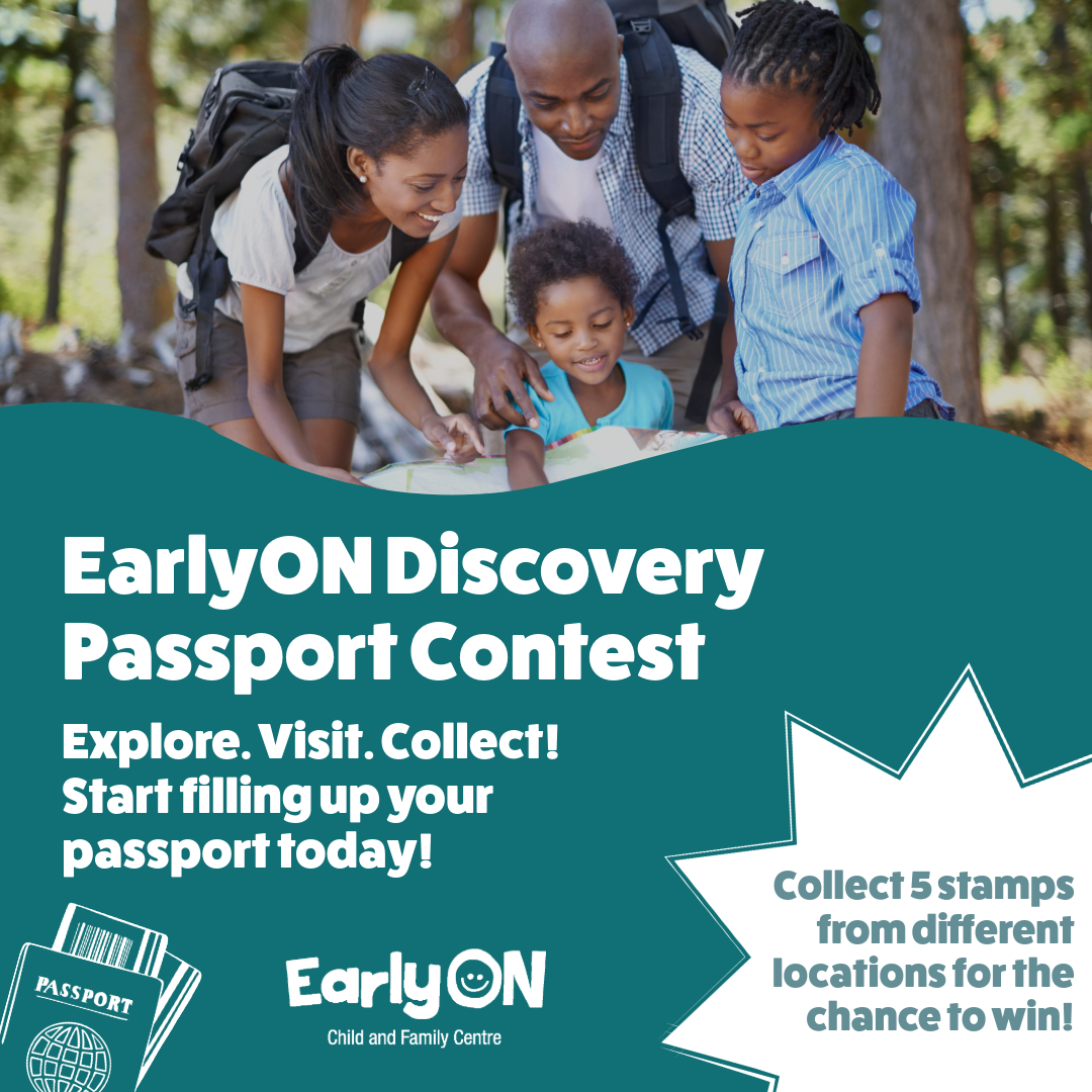 EarlyON Scavenger Hunt Graphic with picture of family exploring outside together and text that says 'EarlyON Discovery Passport Contest! Explore, visit, collect! Start filling up your passport today!'
